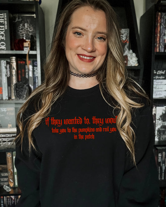 if they wanted to - embroidered