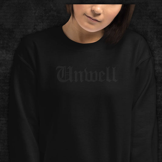 Unwell - Embroidered Crew