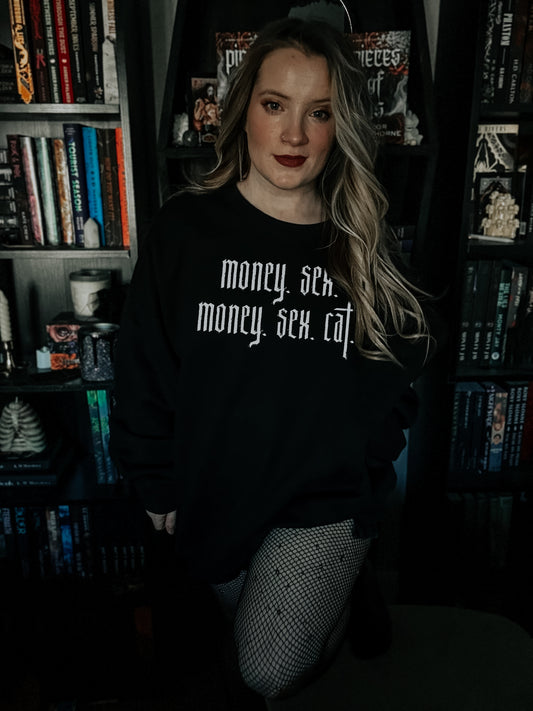 Money. Sex. Money. Sex. Cat.